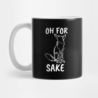 Oh for Fox Sake. Joke, Humor, Funny Saying Quote, Fun Phrase Mug